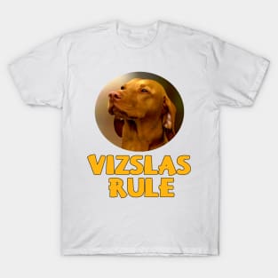 Vizslas Rule! T-Shirt